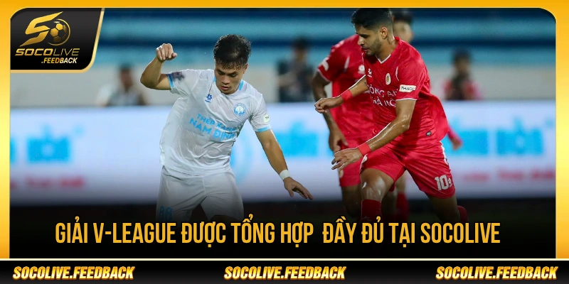 Socolive - Trực Tiếp Bóng Đá Không Giật Lag, Link Mới soccerquotes.net Giải V-League được tổng hợp thông tin tại Socolive